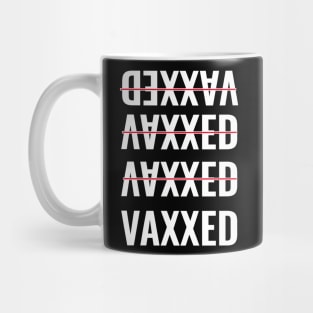 Fully Vaccinated - Vaxxed - Pro Vaccine Mug